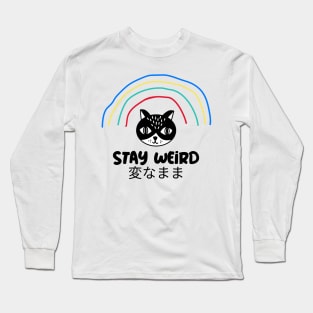 Stay weird Long Sleeve T-Shirt